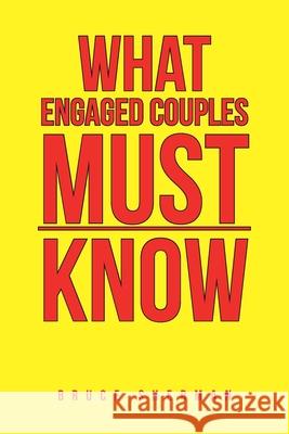 What Engaged Couples Must Know Bruce Sherman 9781796067019 Xlibris Us - książka
