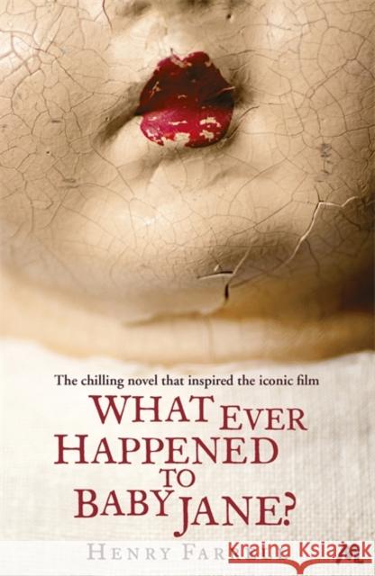 What Ever Happened to Baby Jane? Henry Farrell 9781444780420 Hodder & Stoughton - książka