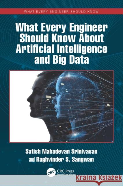 What Every Engineer Should Know About Artificial Intelligence and Big Data Raghvinder S. Sangwan 9781032829852 CRC Press - książka