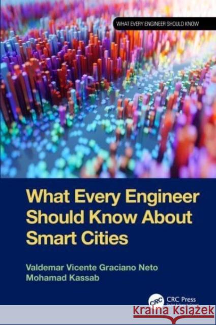 What Every Engineer Should Know About Smart Cities Valdemar Vicente Graciano Neto Mohamad Kassab 9781032391366 CRC Press - książka