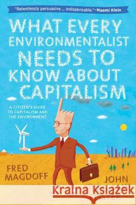 What Every Environmentalist Needs to Know about Capitalism Fred Magdoff John Bellamy Foster 9781583672426 Monthly Review Press - książka