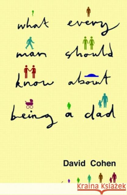 What Every Man Should Know about Being a Dad Cohen, David 9780415486163 Taylor & Francis - książka