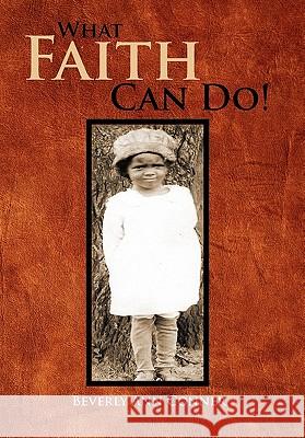 What Faith Can Do!: The Autobiography of Rachel Conner, Beverly Ann 9781456895136 Xlibris Corporation - książka