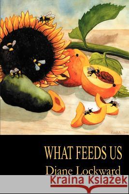What Feeds Us Diane Lockward 9781893239579 Wind Publications - książka