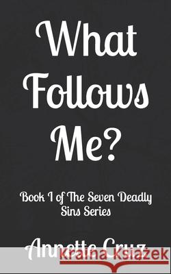 What Follows Me? Annette Cruz, Thatyana M Morales 9798759865346 Independently Published - książka