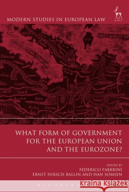 What Form of Government for the European Union and the Eurozone? Frederico Fabbrini 9781849468107 Hart Publishing (UK) - książka