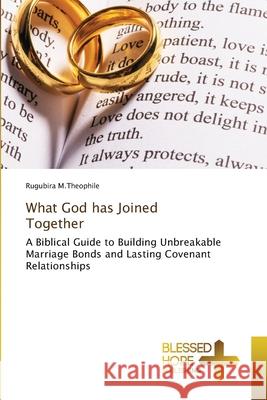 What God has Joined Together M.Theophile, Rugubira 9786209053276 Blessed Hope Publishing - książka