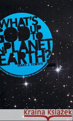 What God's Up To on Planet Earth? Mark J Keown, Stuart Lange 9781498259309 Wipf & Stock Publishers - książka