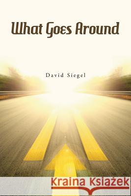 What Goes Around David Siegel 9781480837416 Archway Publishing - książka