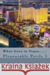 What Goes in Vegas...... Miss Precious Swain 9781505526189 Createspace Independent Publishing Platform