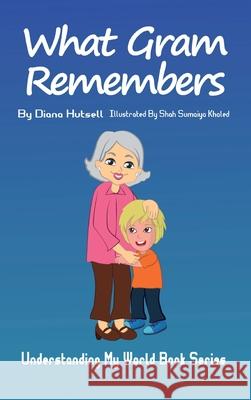 What Gram Remembers Diana Hutsell 9781955514088 Foureyed Books - książka