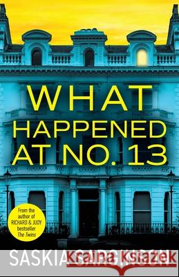 What Happened at No. 13 Saskia Sarginson 9781836030287 Boldwood Books Ltd - książka