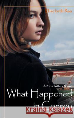 What Happened in Conroy Elizabeth Rea 9781948864480 Readersmagnet LLC - książka