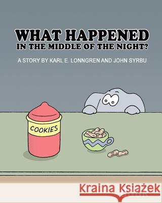 What Happened in the Middle of the Night? John Syrbu Karl Lonngren 9781494287337 Createspace - książka
