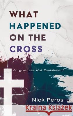 What Happened on the Cross Nick Peros Cyril Gu 9781725263635 Wipf & Stock Publishers - książka