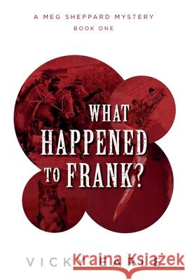 What Happened to Frank? Vicky Earle 9781783242184 Wordzworth Publishing - książka