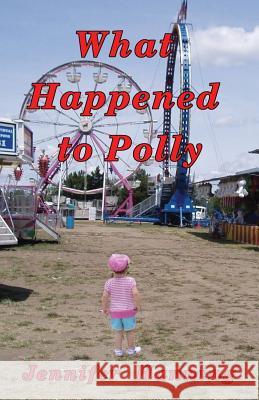 What Happened to Polly Jennifer Hanning 9781478231752 Createspace - książka