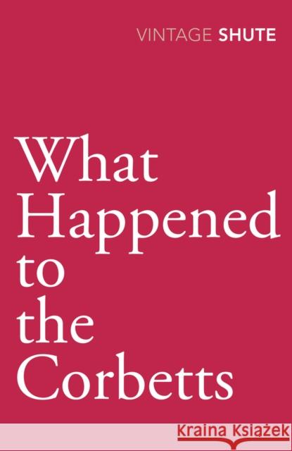 What Happened to the Corbetts Nevil Shute 9780099529972  - książka