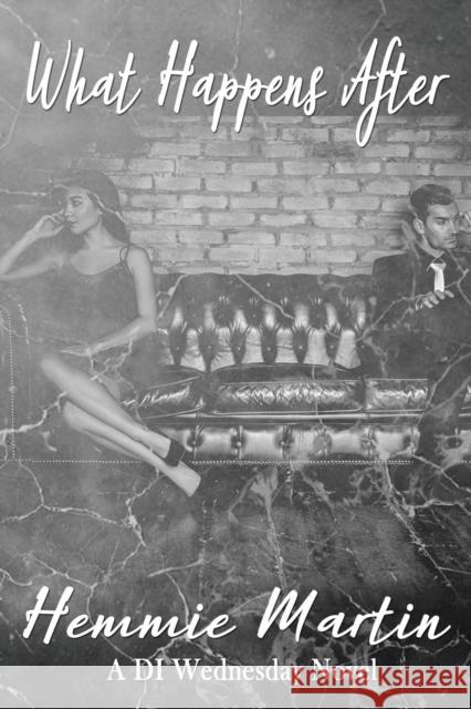 What Happens After Hemmie Martin 9781941058411 Winter Goose Publishing - książka
