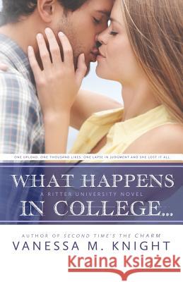 What Happens in College Vanessa M. Knight 9780996217224 Inked Publishing - książka