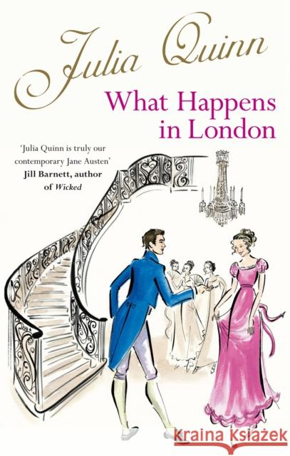 What Happens In London Julia Quinn 9780749941895 Little, Brown Book Group - książka