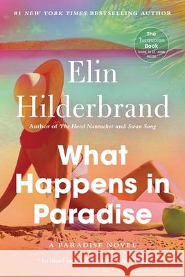 What Happens in Paradise Elin Hilderbrand 9780316584104 Back Bay Books - książka