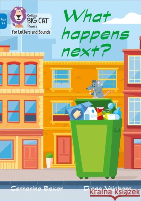 What happens next?: Band 04/Blue Catherine Baker 9780008446345 HarperCollins Publishers - książka