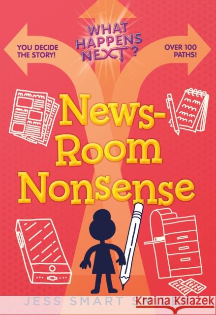 What Happens Next?: Newsroom Nonsense Jess Smart Smiley 9781250772855 First Second - książka