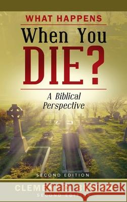 What Happens When You Die?, Second Edition Clement C. Butler 9781666717556 Resource Publications (CA) - książka