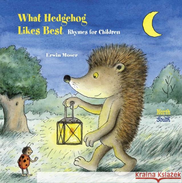 What Hedgehog Likes Best Alistair Beaton 9780735845176 North-South Books - książka