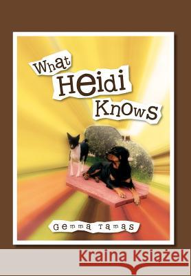 What Heidi Knows Gemma Tamas 9781462871735 Xlibris Corporation - książka