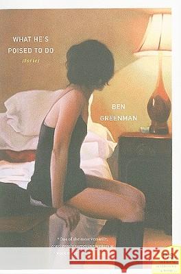 What He's Poised to Do Ben Greenman 9780061987403 Harper Perennial - książka