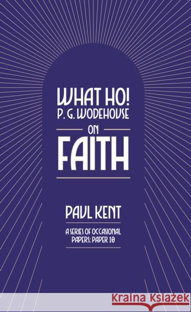 What Ho! P. G. Wodehouse on Faith Paul Kent 9781911673446 Can of Worms Press - książka