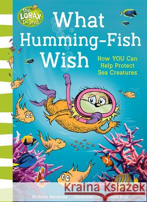 What Humming-Fish Wish: How You Can Help Protect Sea Creatures Michelle Meadows 9780008665593 HarperCollins Publishers - książka