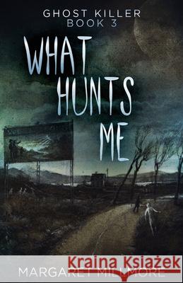 What Hunts Me Margaret Millmore 9784824111555 Next Chapter - książka