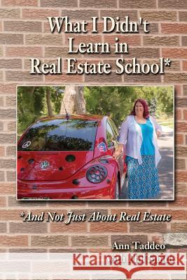 What I Didn't Learn in Real Estate School*: *And Not Just About Real Estate Smith, Phil 9781724995155 Createspace Independent Publishing Platform - książka