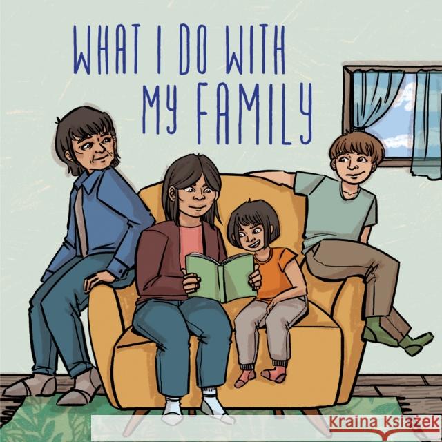 What I Do with My Family: English Edition Inhabit Education Books Inc              Lenny Lishchenko 9781774500187 Inhabit Education Books Inc. - książka