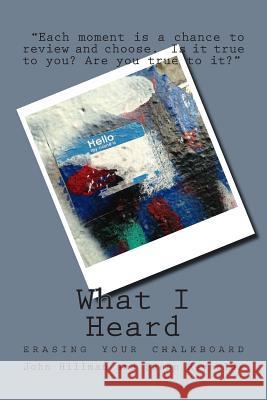 What I Heard John Hillman Susan Reynolds 9781495411069 Createspace - książka