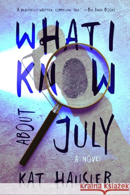 What I Know about July Kat Hausler 9781946154804 Meerkat Press - książka