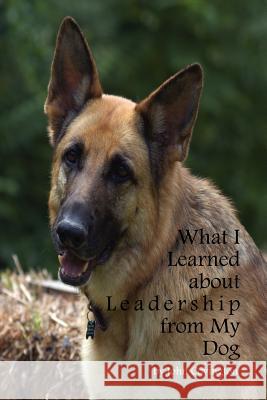 What I Learned About Leadership From My Dog Covington, John 9781621371106 Virtualbookworm.com Publishing - książka