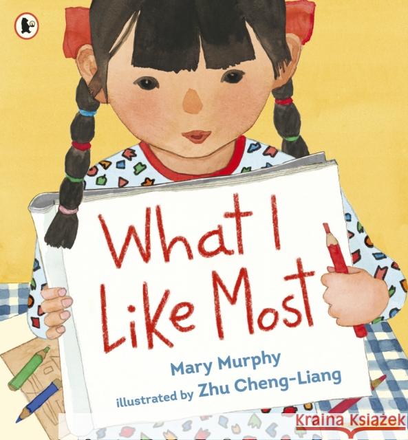 What I Like Most Mary Murphy Zhu Cheng-Liang  9781406392999 Walker Books Ltd - książka