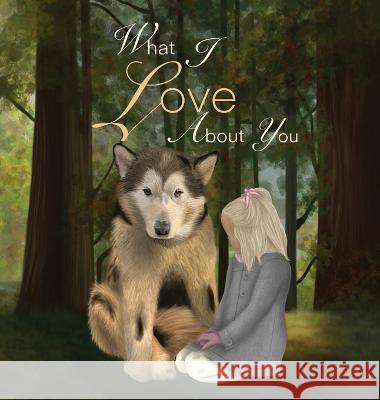 What I Love About You Life Wit Ellie Adkinson Ellie Adkinson 9781399939195 Life with Malamutes - książka