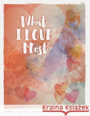 What I Love Most Annette Bridges 9780998157641 Ranch House Press - książka