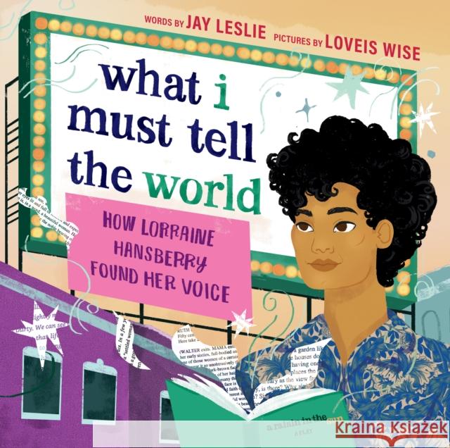 What I Must Tell the World: How Lorraine Hansberry Found Her Voice Jay Leslie Loveis Wise 9781638930693 Hillman Grad Books - książka