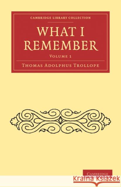 What I Remember Thomas Adolphus Trollope 9781108022927 Cambridge University Press - książka