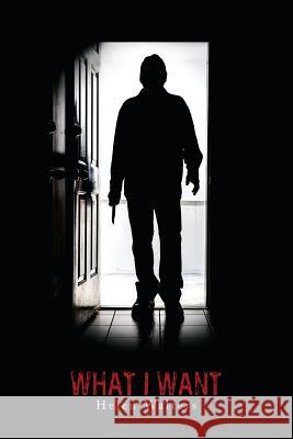 What I Want Helen Walters 9781796000153 Xlibris Au - książka