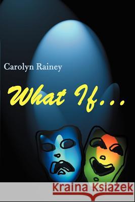 What If... Carol Rainey 9780595098927 Writers Club Press - książka