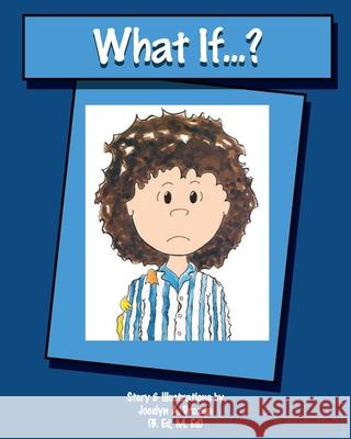 What If...? Jocelyn Drozda 9781988001593 Ahelia Publishing LLC - książka