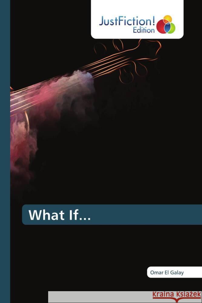 What If... El Galay, Omar 9786137398722 JustFiction Edition - książka