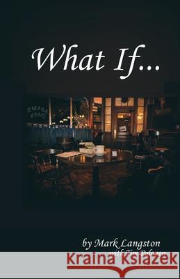 What If... Mark Langston 9798470702593 Independently Published - książka
